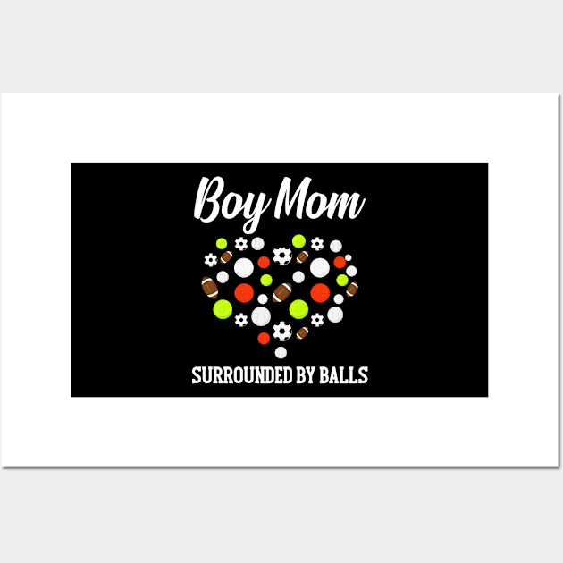 Boy Mom Surrounded By Balls Wall Art by ScottsRed